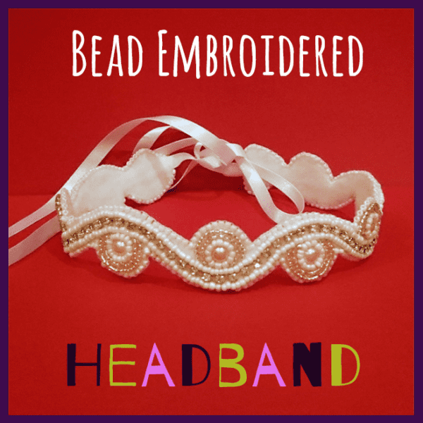 Bead Embroidery Headband Project