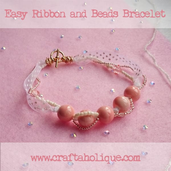 Easy Ribbon and Beads Bracelet - Craftaholique