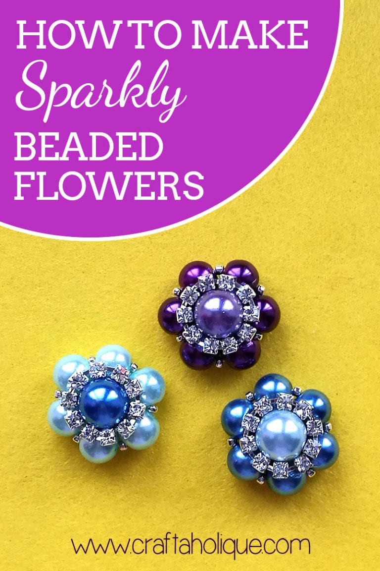 How to Make Sparkly Beaded Flowers Craftaholique