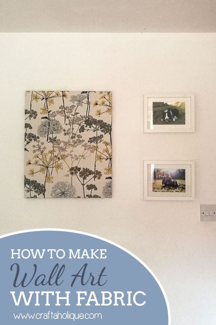 Fabric Wall Art: How to Make a Fabric Canvas - Craftaholique