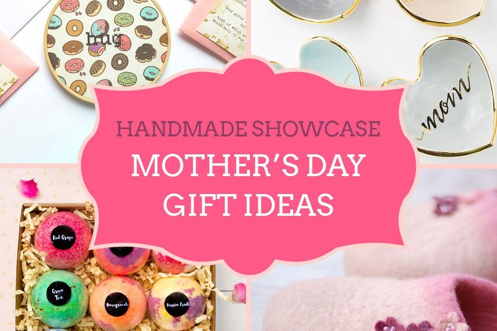Handmade Showcase: Unique Mother's Day Gift Ideas