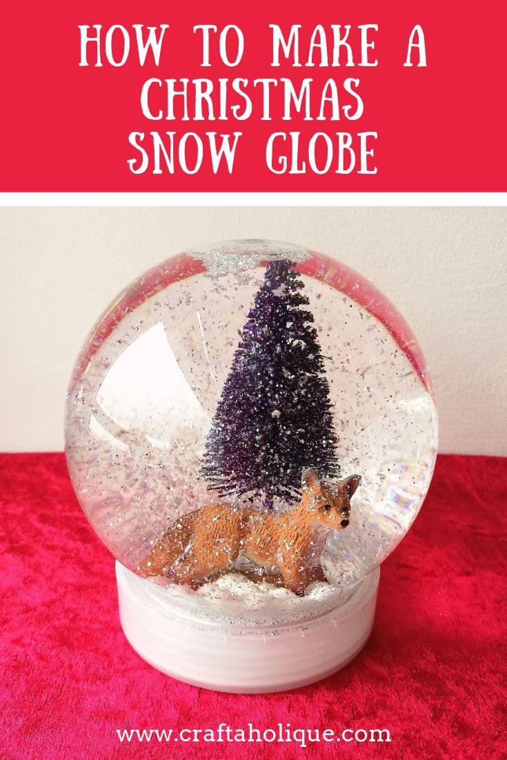 How to make a Christmas snow globe, complete with fox figurine, Christmas tree and snowballs!